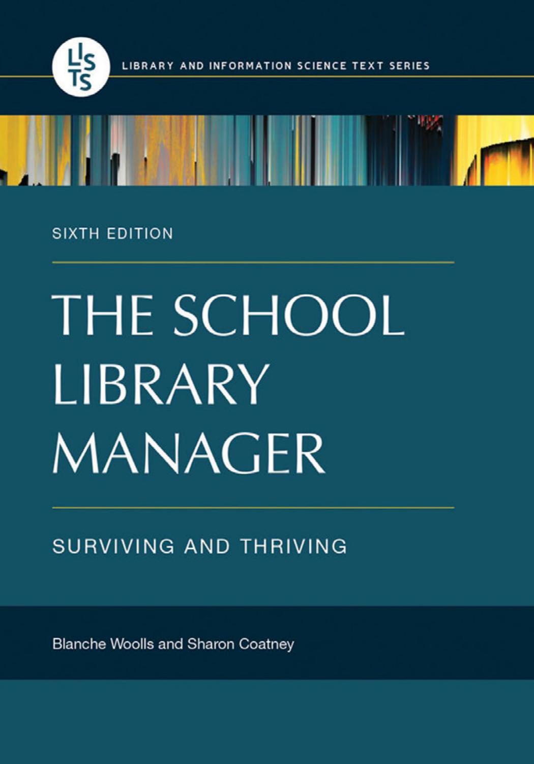 The School Library Manager: Surviving and Thriving, 6th Edition by Unknow