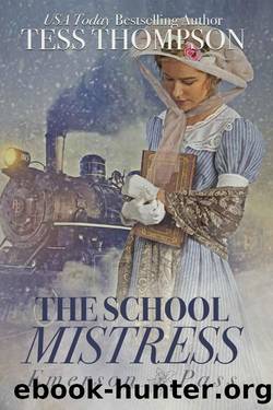 The School Mistress (Emerson Pass Book 1) by Tess Thompson