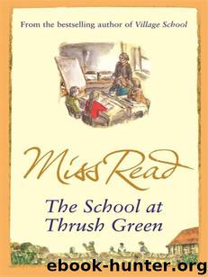 The School at Thrush Green by Miss Read
