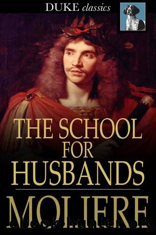 The School for Husbands by Moliere