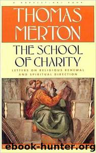 The School of Charity: Letters on Religious Renewal and Spiritual Direction by Thomas Merton & Patrick Hart