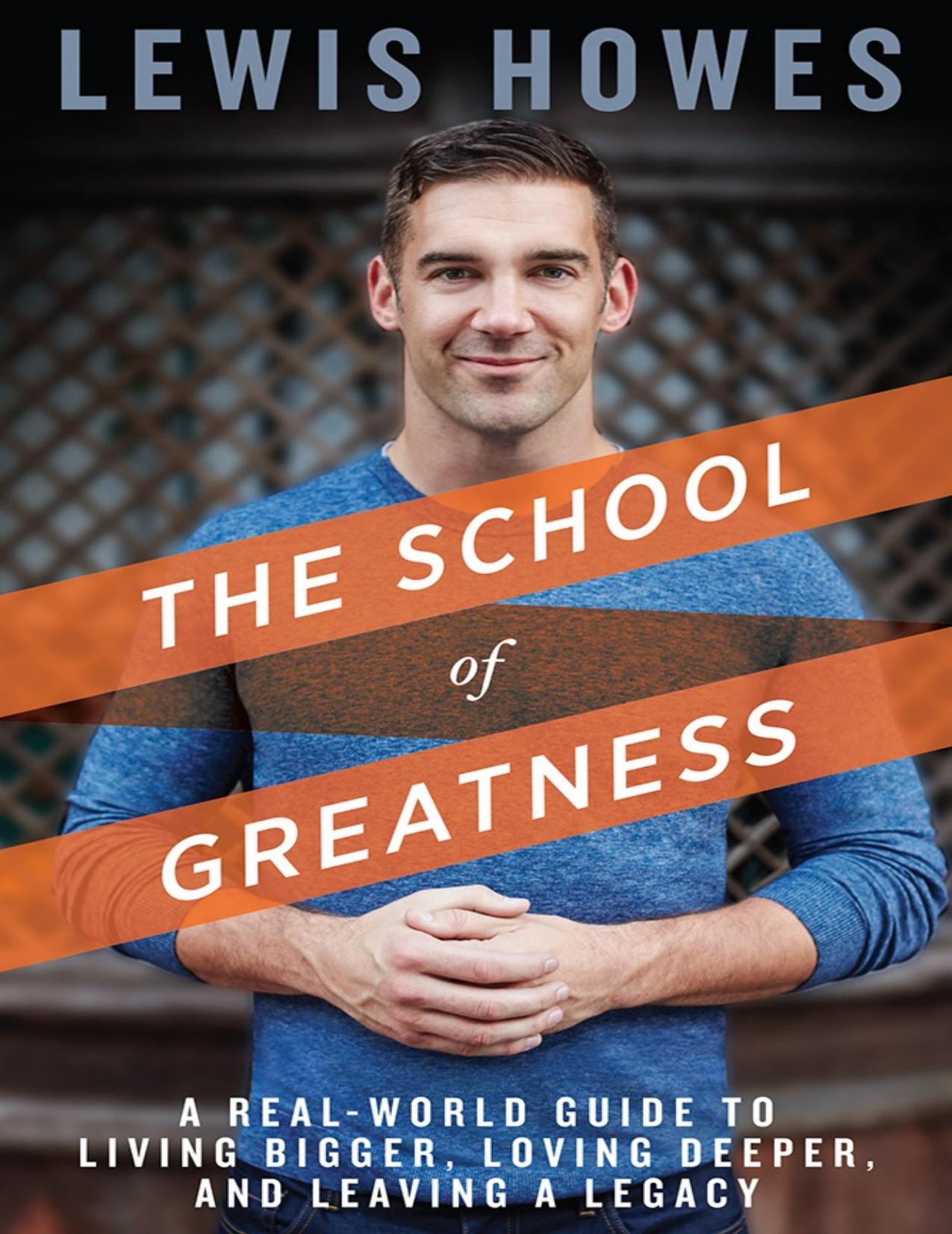 The School of Greatness by Lewis Howes