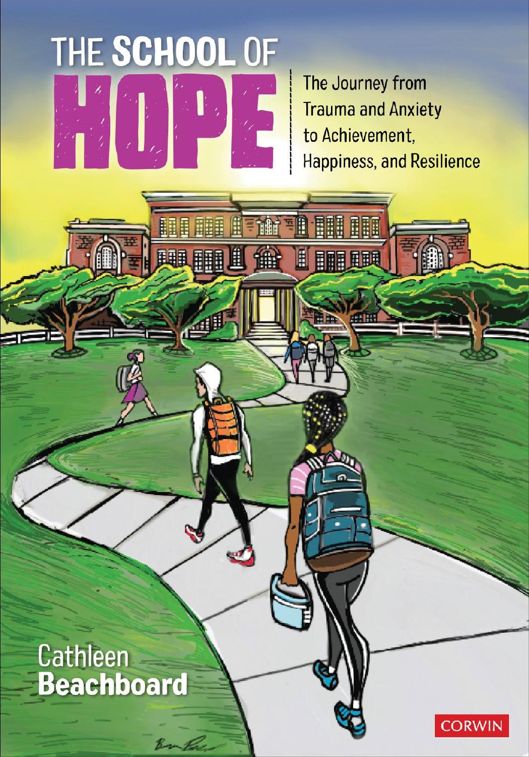 The School of Hope: The Journey From Trauma and Anxiety to Achievement, Happiness, and Resilience by Cathleen Beachboard