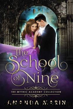 The School of Nine (The Mythic Academy Collection Book 1) by Amanda Marin