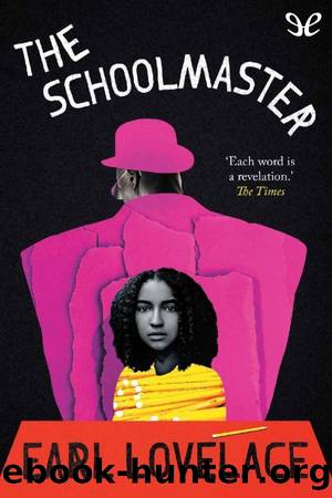 The Schoolmaster by Earl Lovelace