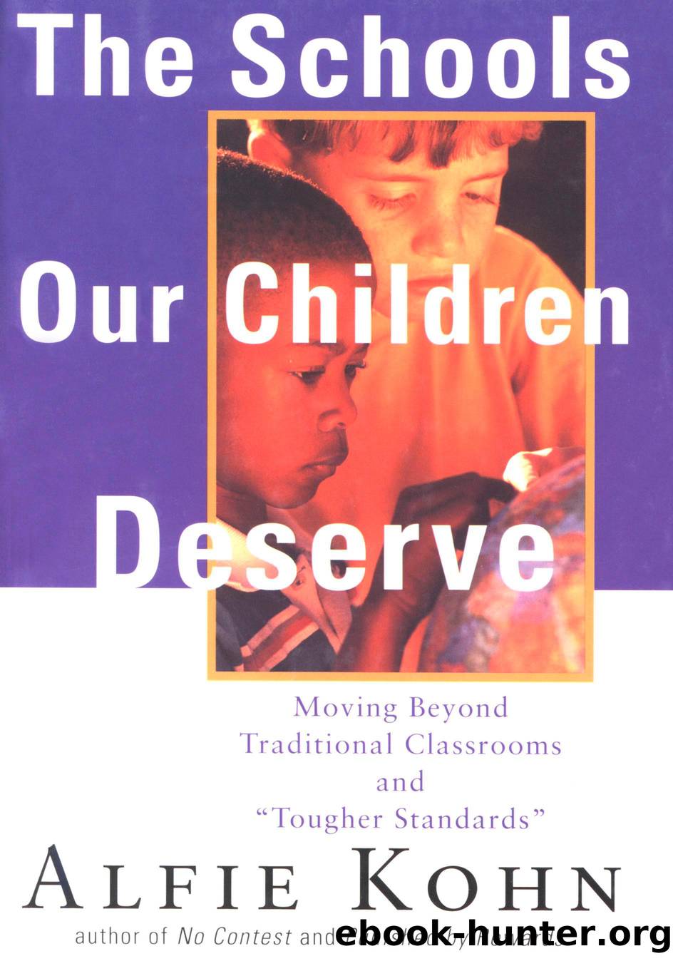 The Schools Our Children Deserve by Alfie Kohn