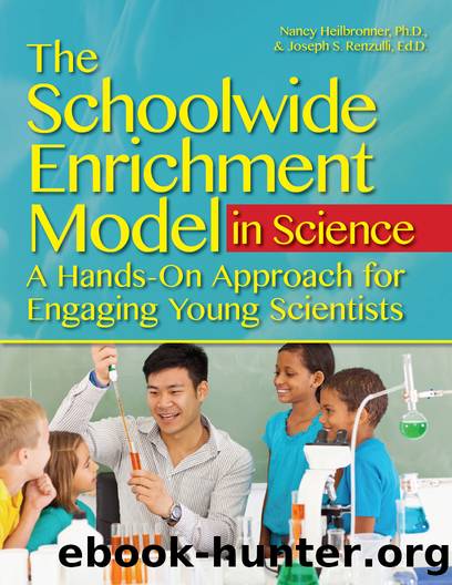 The Schoolwide Enrichment Model in Science by Nancy L. Heilbronner & Joseph S. Renzulli