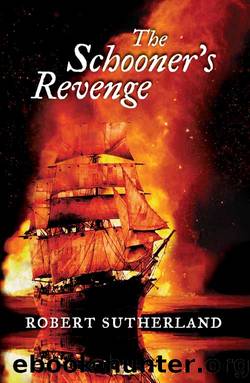 The Schooner's Revenge by Robert Sutherland