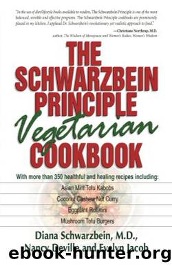 The Schwarzbein Principle Vegetarian Cookbook by Diana Schwarzbein M.D