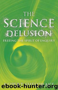 The Science Delusion by Sheldrake Rupert