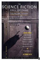 The Science Fiction Hall of Fame Volume 1 by Robert Silverberg (editor)
