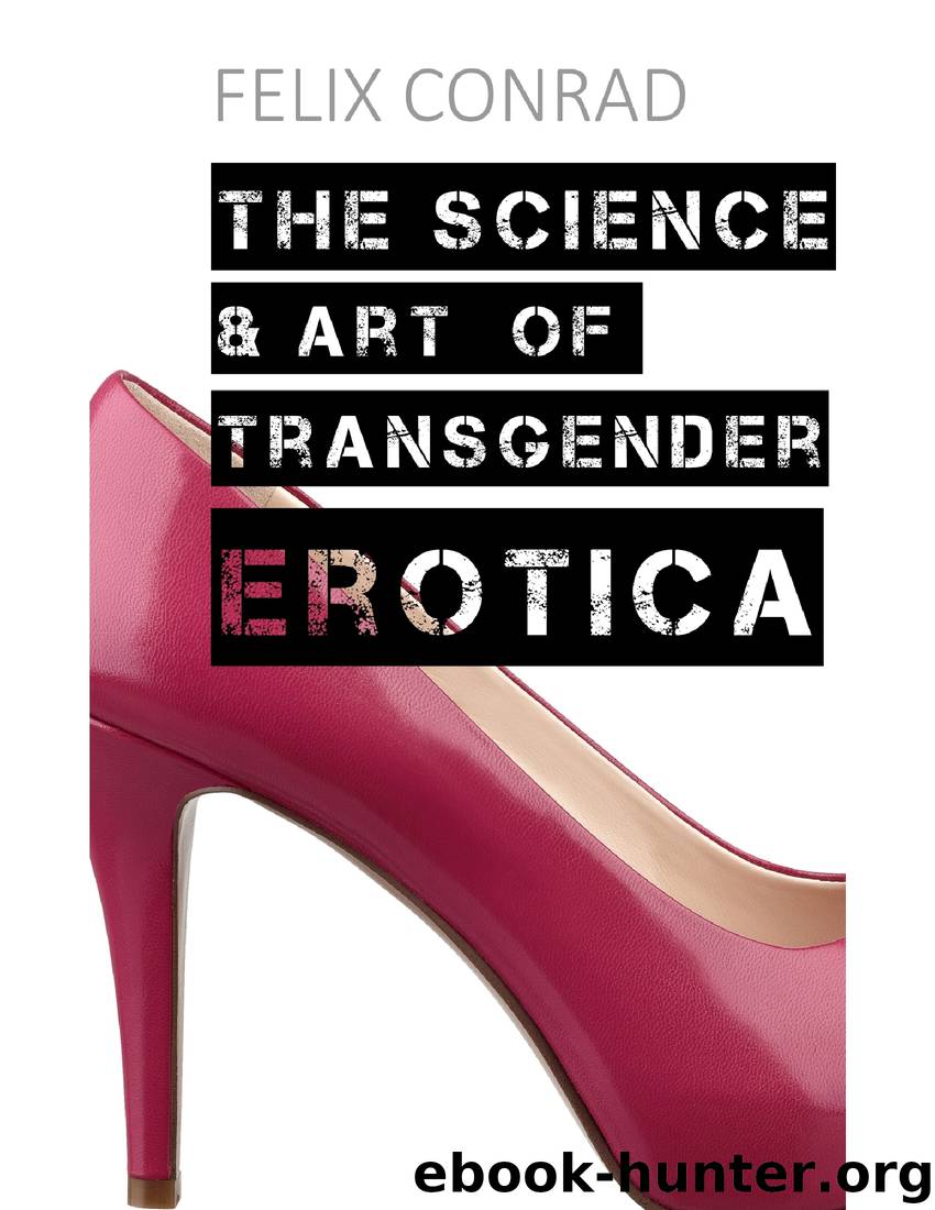 The Science and Art of Transgender Erotica by Felix Conrad
