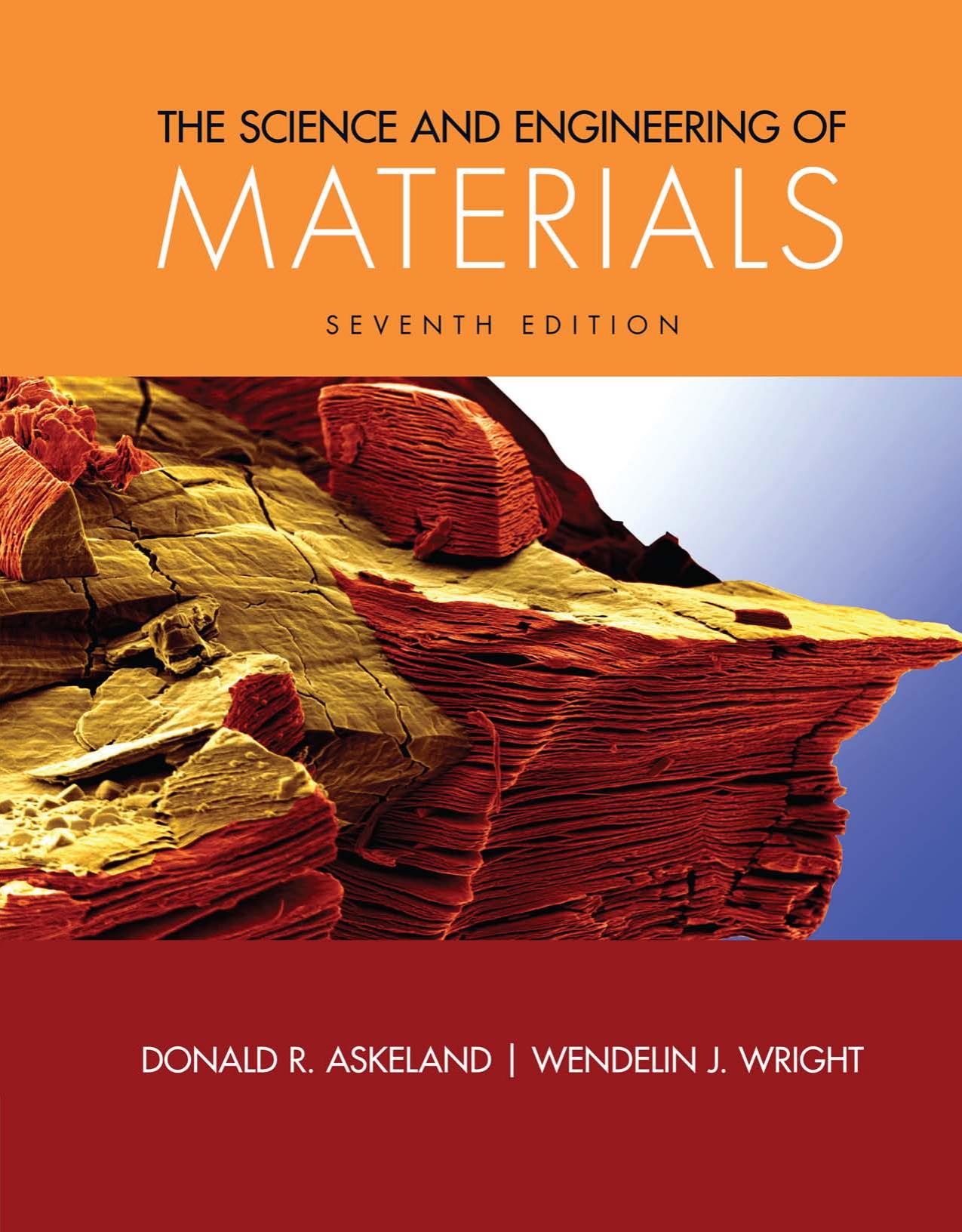 The Science and Engineering of Materials by Donald R. Askeland Wendelin J. Wright