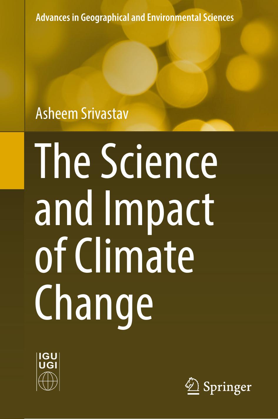 The Science and Impact of Climate Change by Asheem Srivastav