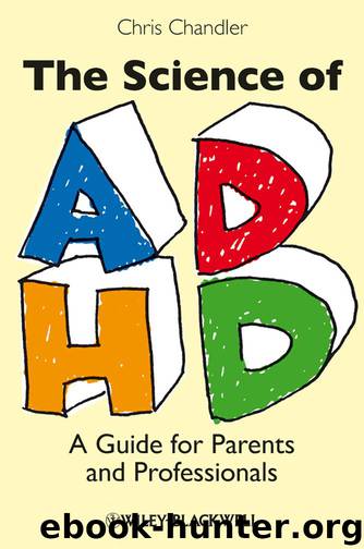 The Science of ADHD: A Guide for Parents and Professionals by Chris Chandler