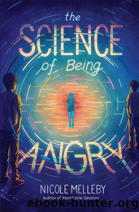 The Science of Being Angry by Nicole Melleby