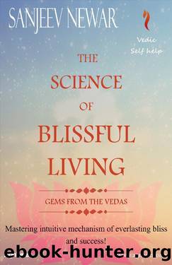 The Science of Blissful Living by Sanjeev Newar
