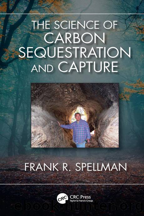The Science of Carbon Sequestration and Capture by Frank R. Spellman