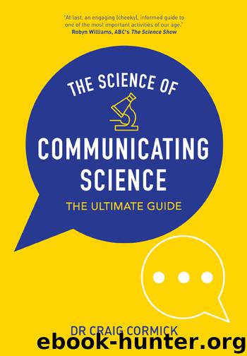 The Science of Communicating Science by Craig Cormick