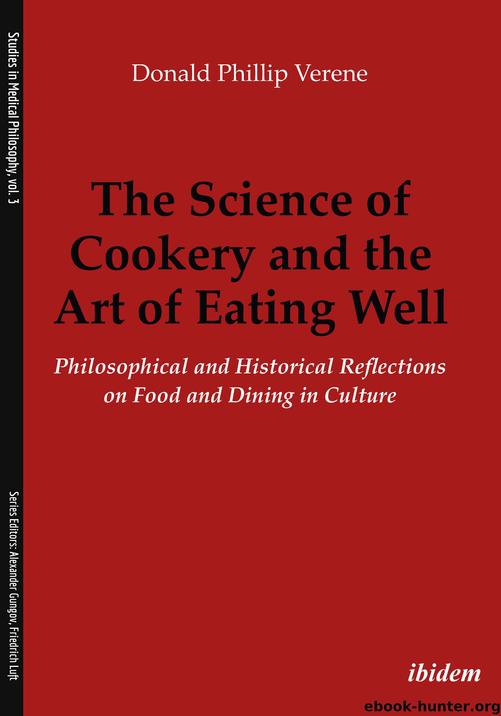The Science of Cookery and the Art of Eating Well by Donald Phillip Verene