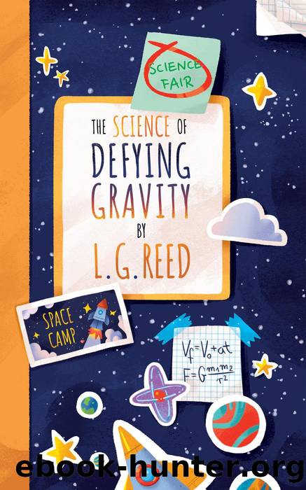 The Science of Defying Gravity by L.G. Reed
