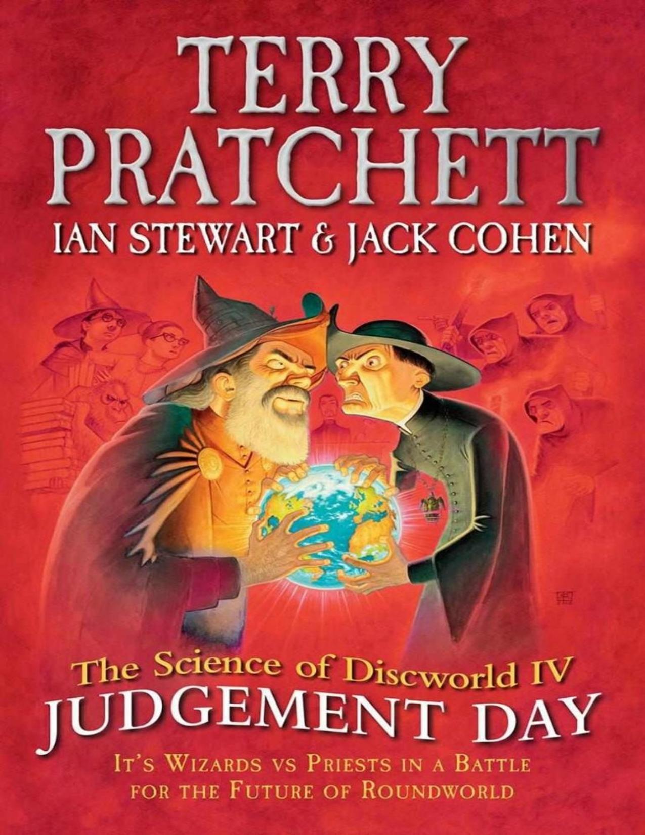 The Science of Discworld IV: Judgement Day by Terry Pratchett