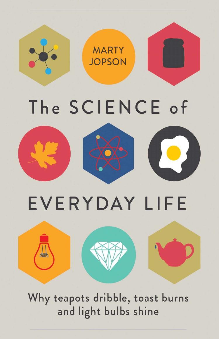 The Science of Everyday Life by Marty Jopson
