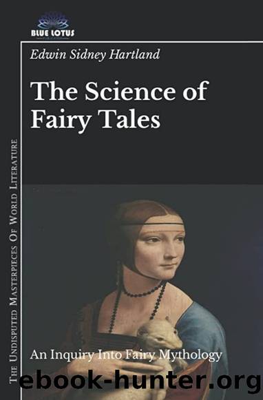 The Science of Fairy Tales: An Inquiry into Fairy Mythology by Edwin Sidney Hartland