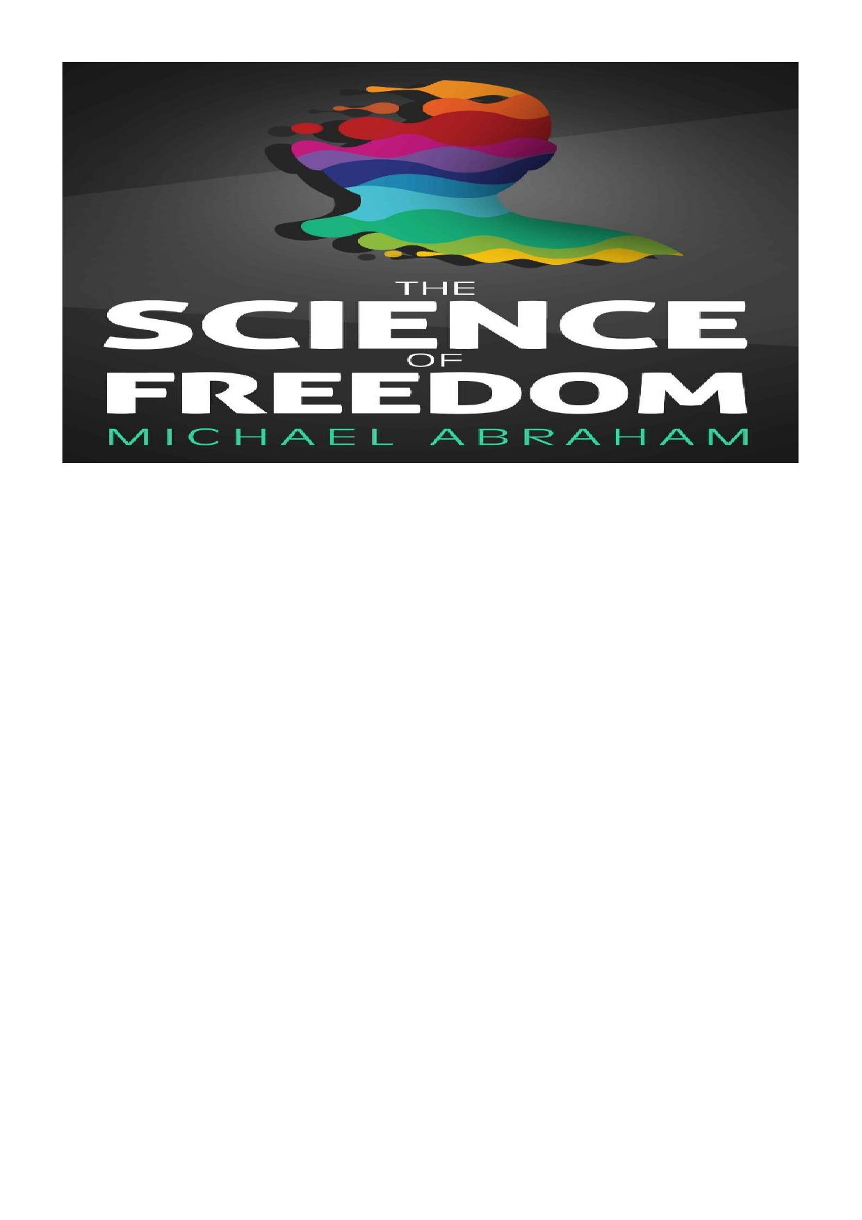 The Science of Freedom: An Intriguing Perspective, Questioning Determinism Through Philosophy, Cognitive Neuroscience & Quantum physics (Popular Science) by Michael Abraham