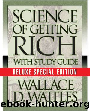 The Science of Getting Rich: With Study Guide by Wallace Wattles