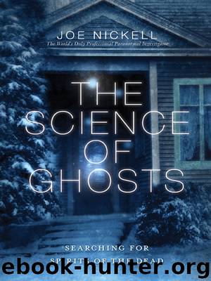 The Science of Ghosts by Joe Nickell
