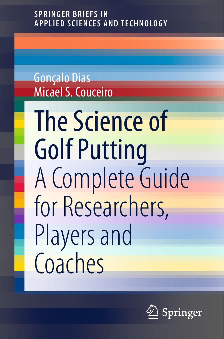 The Science of Golf Putting by A Complete Guide for Researchers Players & Coaches (2015)