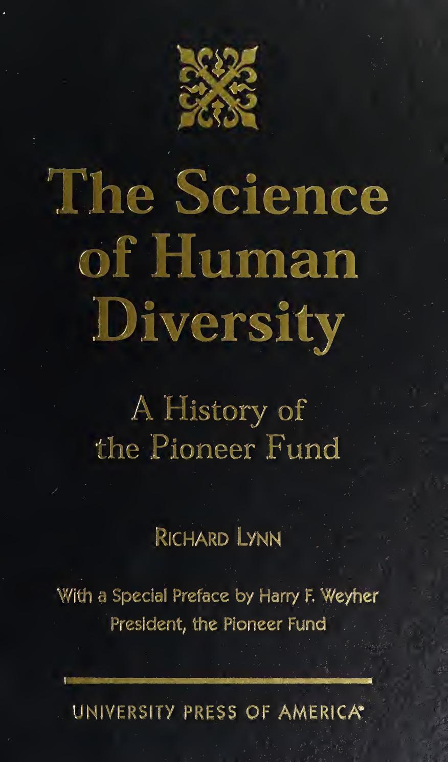 The Science of Human Diversity: A History of the Pioneer Fund by Richard Lynn