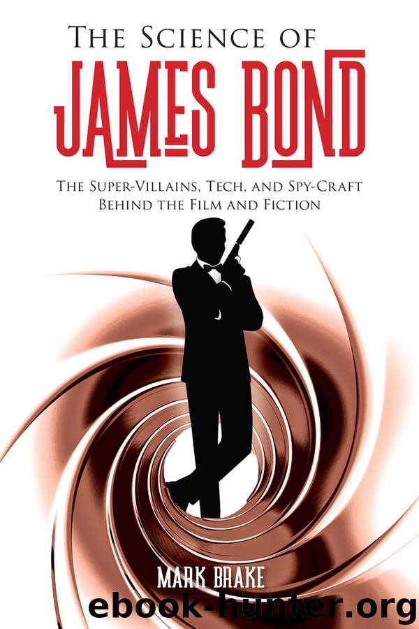 The Science of James Bond by Mark Brake