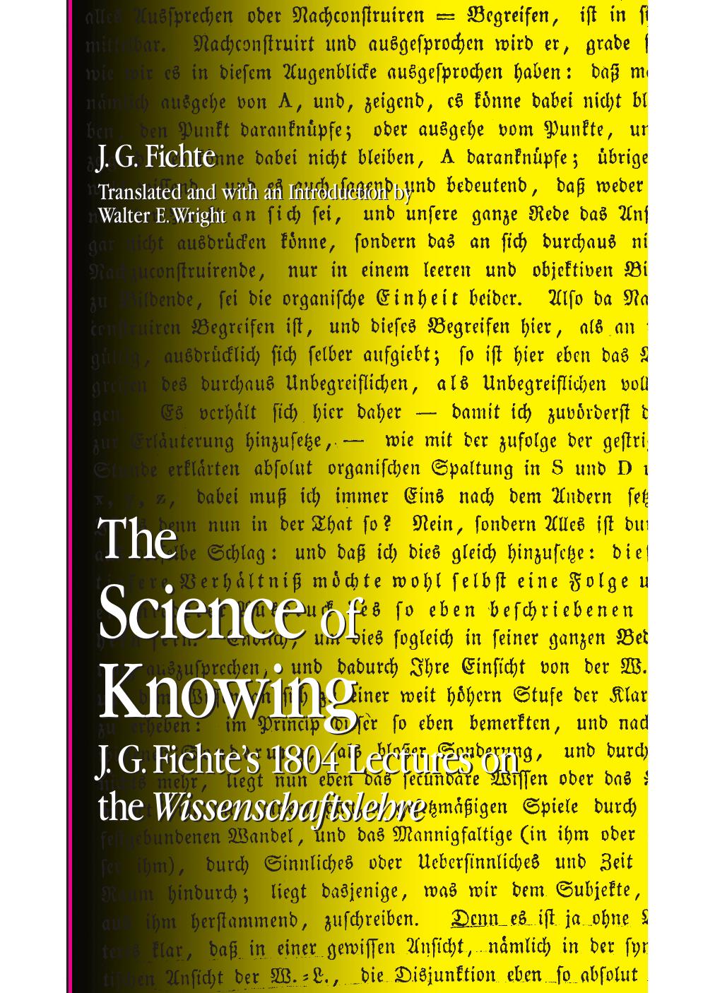 The Science of Knowing by Johann Gottlieb Fichte