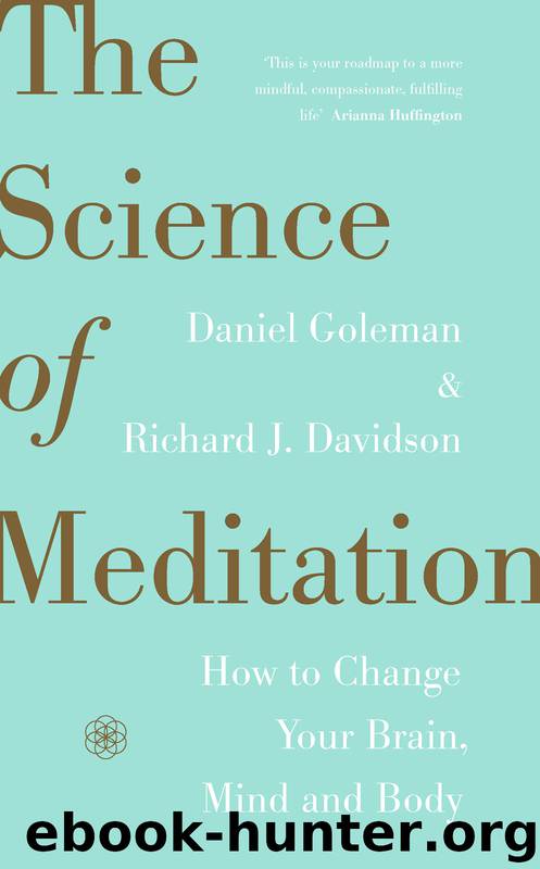 The Science of Meditation by Daniel Goleman