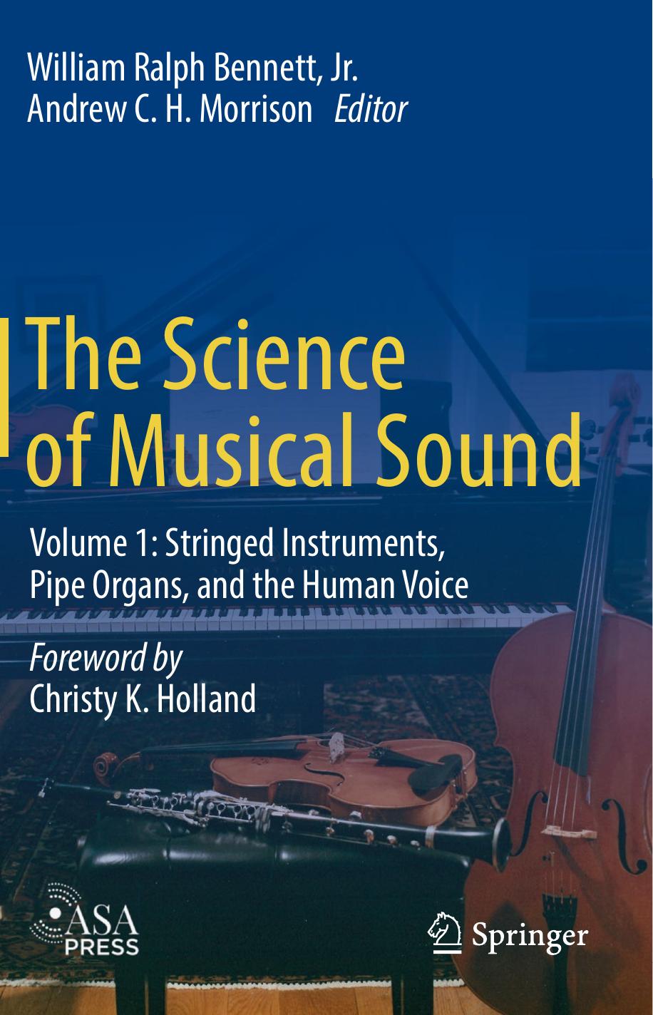 The Science of Musical Sound: Volume 1 (repost) by William Ralph Bennett Jr
