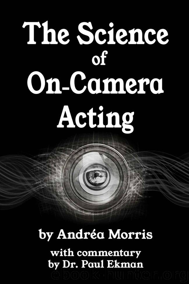 The Science of On-Camera Acting by Andréa Morris