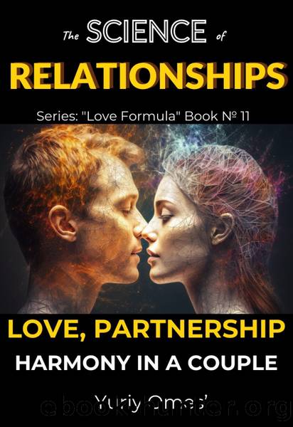 The Science of Relationships: Love, Partnership, and Harmony in a Couple (Love Formula Book 11) by Omes’ Yuriy