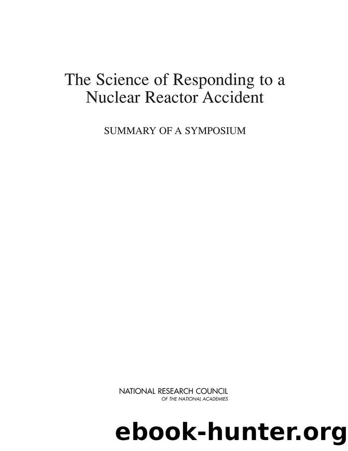 The Science of Responding to a Nuclear Reactor Accident: Summary of a Symposium by Ourania Kosti