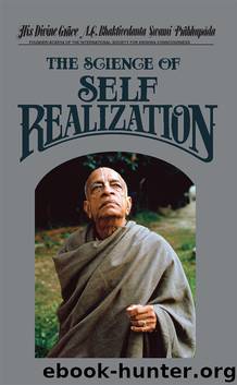 The Science of Self Realization -- Prabhupada Books by A.C. Bhaktivedanta Swami Prabhupada