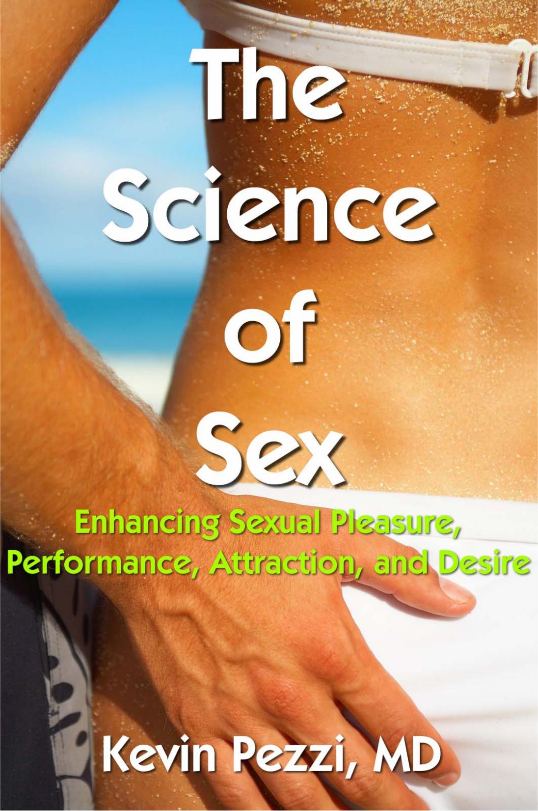 The Science of Sex by Kevin Pezzi MD