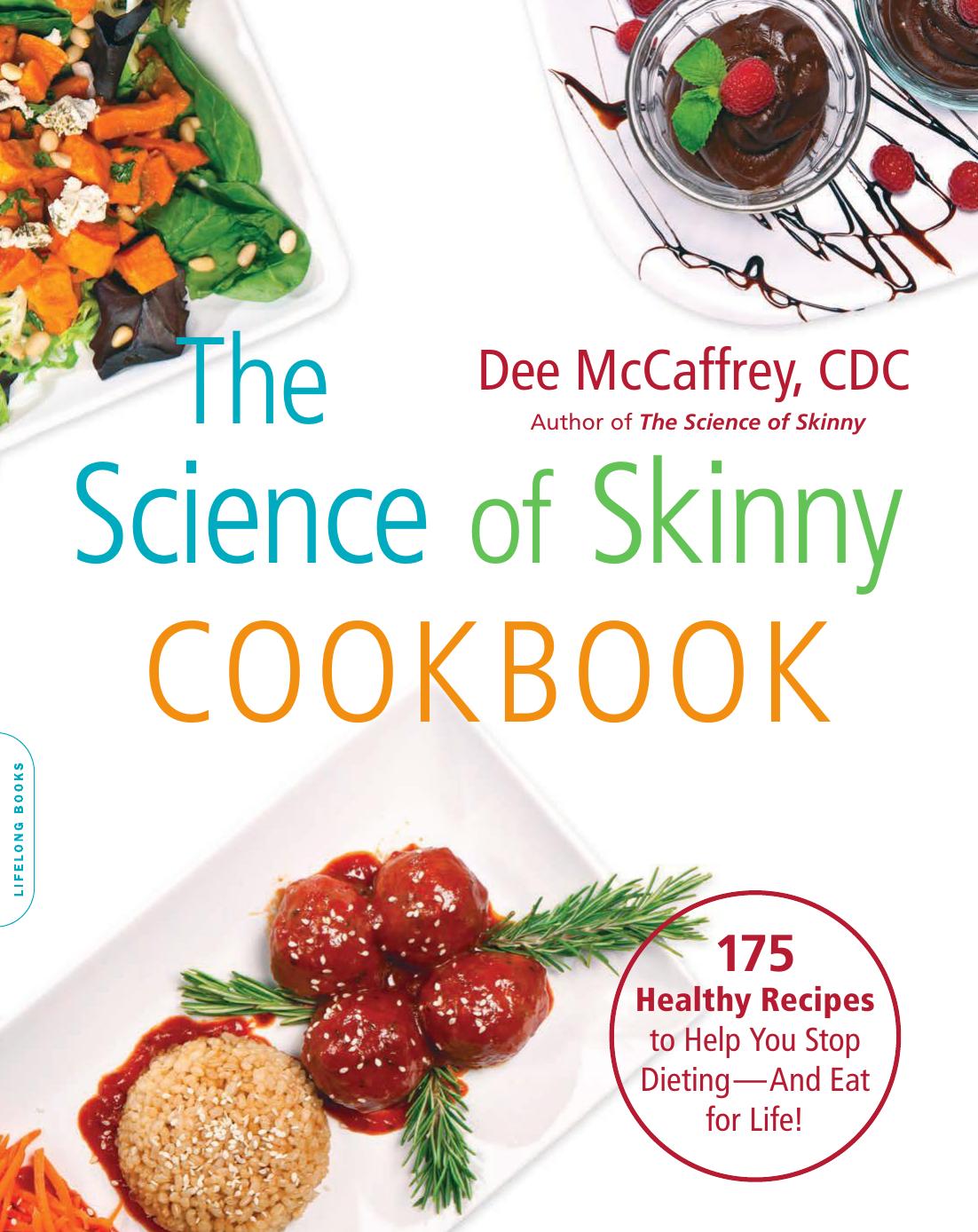 The Science of Skinny Cookbook by Unknown