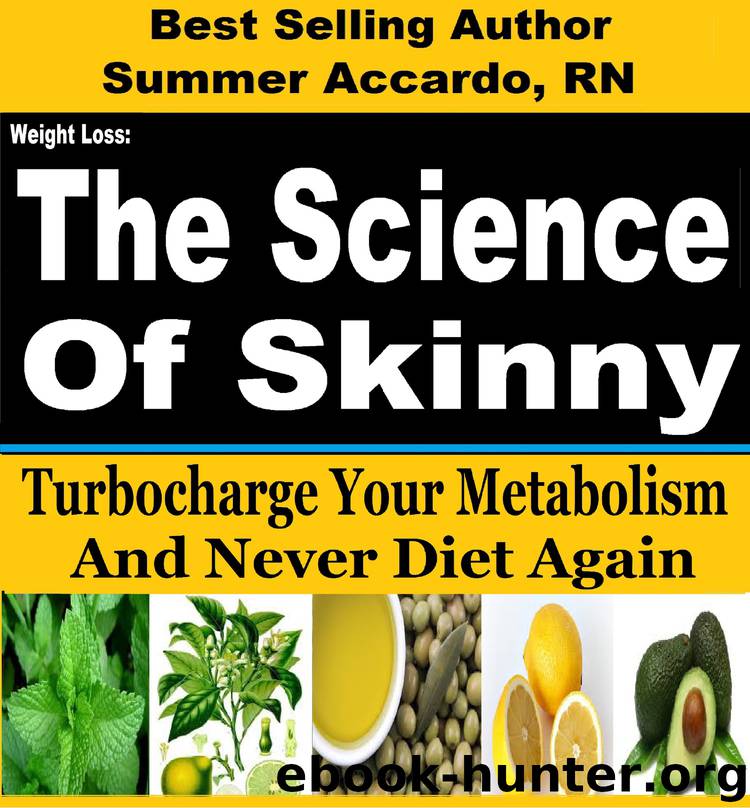 The Science of Skinny by Summer Accardo RN