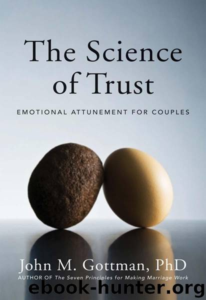The Science of Trust: Emotional Attunement for Couples by Gottman John M