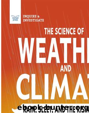 The Science of Weather and Climate by Julie Danneberg