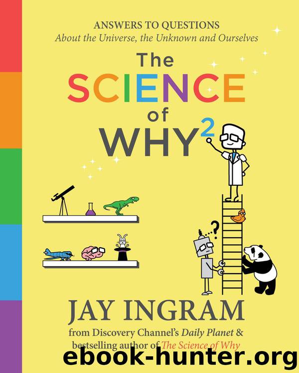 The Science of Why 2 by Jay Ingram