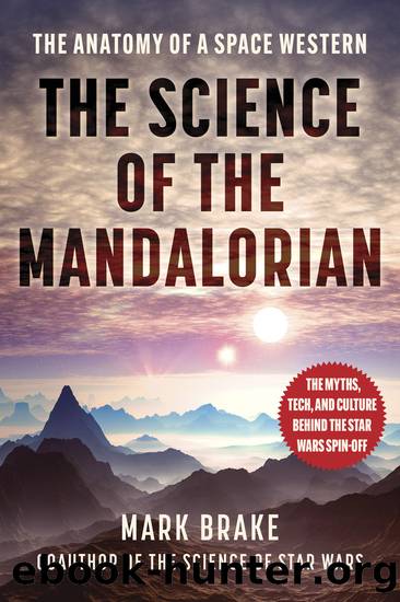 The Science of the Mandalorian by Mark Brake