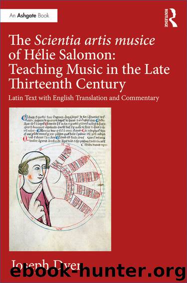 The Scientia Artis Musice of Hélie Salomon: Teaching Music in the Late Thirteenth Century by Joseph Dyer
