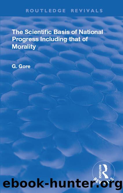The Scientific Basis of National Progress by George Gore